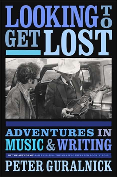 Peter Guralnick: Looking to Get Lost, Buch