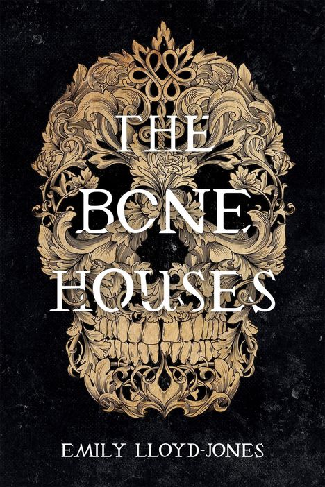Emily Lloyd-Jones: The Bone Houses, Buch