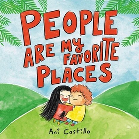 Ani Castillo: People Are My Favorite Places, Buch