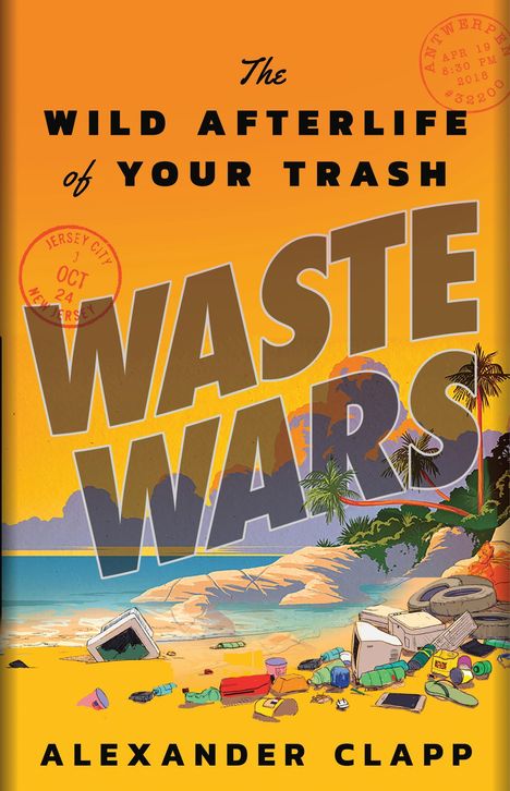 Alexander Clapp: Waste Wars, Buch