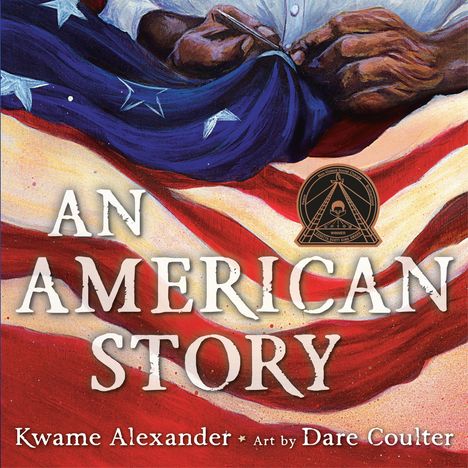 Kwame Alexander: An American Story (Coretta Scott King Illustrator Award Winner), Buch