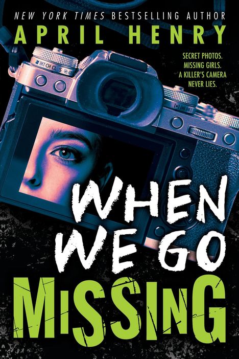 Titel: "WHEN WE GO MISSING" von April Henry. Kamera fokussiert Auge. 