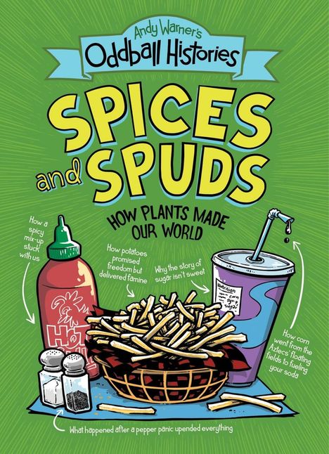 Andy Warner: Andy Warner's Oddball Histories: Spices and Spuds, Buch