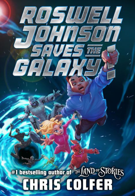 „Roswell Johnson Saves the Galaxy“ in großen Buchstaben. Unten: „Chris Colfer“. Ein Junge fliegt mit Aliens und einem Roboter.