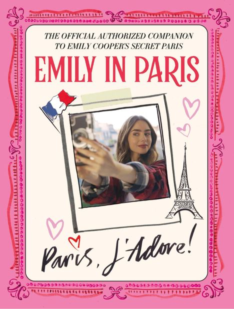 Emily in Paris: Emily in Paris: Paris, j'Adore!, Buch