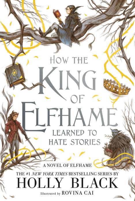 Holly Black: How the King of Elfhame Learned to Hate Stories, Buch