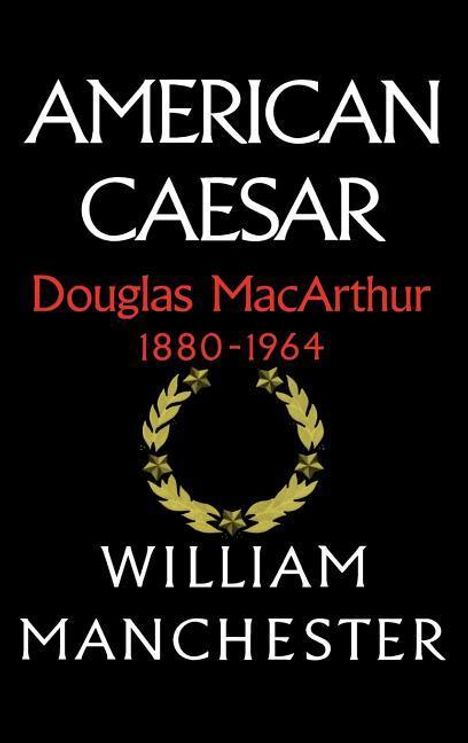 William Manchester: American Caesar, Buch