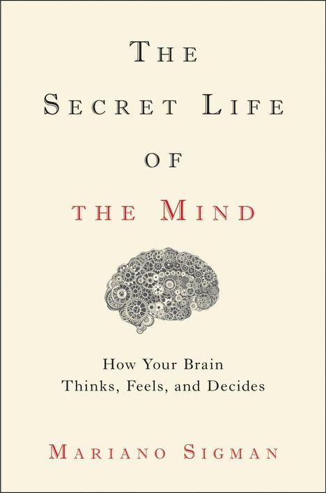 Mariano Sigman: The Secret Life of the Mind, Buch