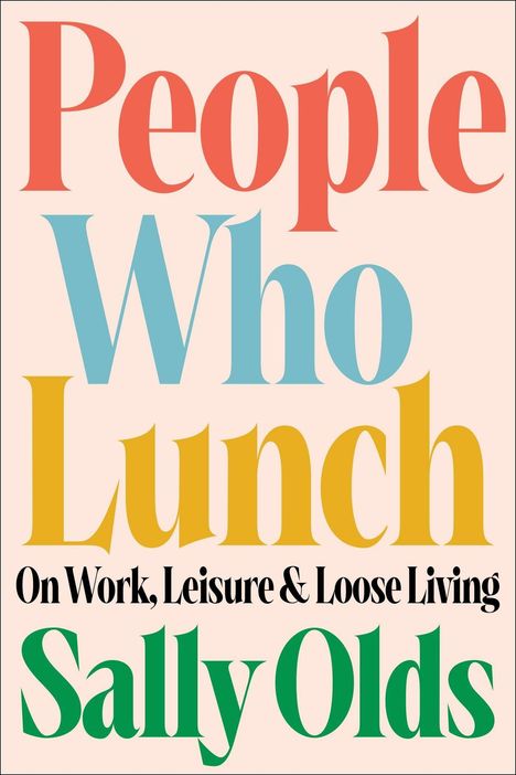 Sally Olds: People Who Lunch, Buch