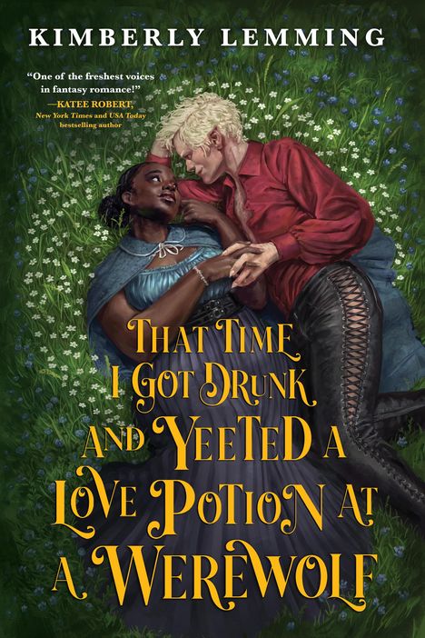 Kimberly Lemming: That Time I Got Drunk and Yeeted a Love Potion at a Werewolf, Buch