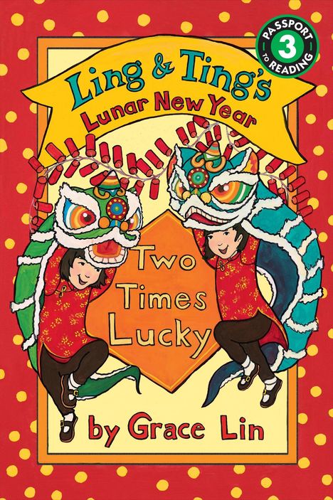 Grace Lin: Ling & Ting's Lunar New Year: Two Times Lucky, Buch