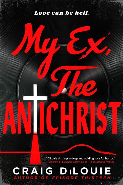 Craig Dilouie: My Ex, the Antichrist, Buch