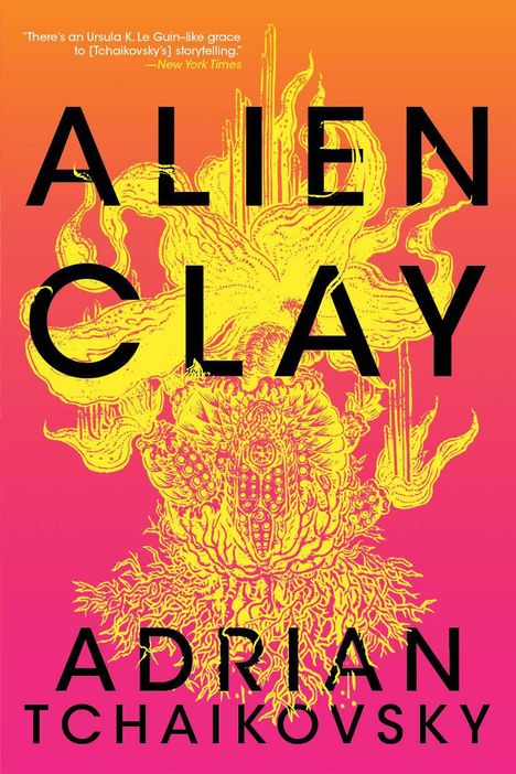 Adrian Tchaikovsky: Alien Clay, Buch