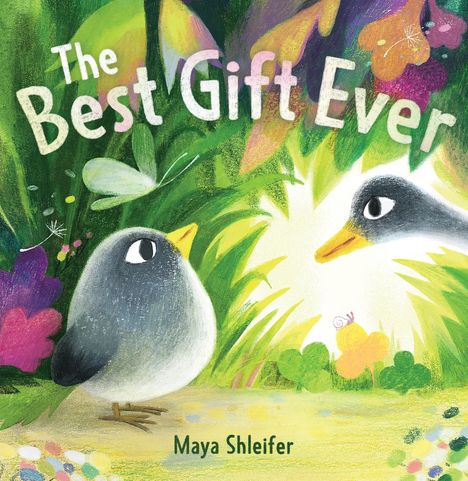 "The Best Gift Ever" oben, "Maya Shleifer" unten. Illustration zeigt Vögel in einem farbenfrohen, grünen Umfeld.