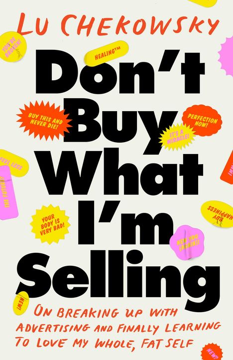 Verschiedene bunte Slogans umrahmen den Titel "Don't Buy What I'm Selling". Ein Buch über Selbsterkenntnis.