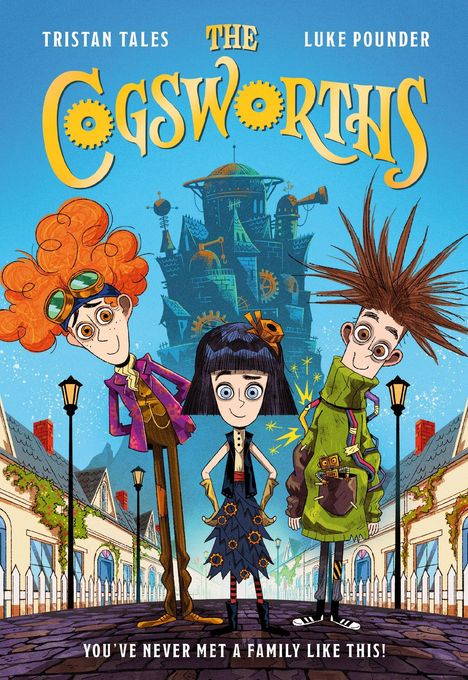 "Tristan Tales, Luke Pounder, The Cogsworths. You’ve never met a family like this! Illustration einer exzentrischen Familie."