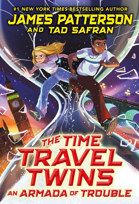 Text oben: "James Patterson and Tad Safran". Titel: "The Time Travel Twins: An Armada of Trouble". Illustration: Zwei Jugendliche reisen durch Zeitportal, London im Hintergrund.
