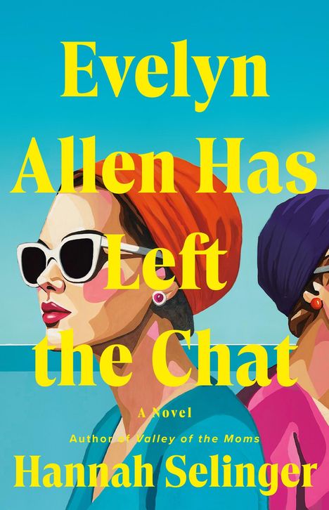 Text in weiß: "EVELYN ALLEN HAS LEFT THE CHAT." Roter Kasten: "COVER TO COME." Darunter: "A NOVEL" und "Hannah Selinger."