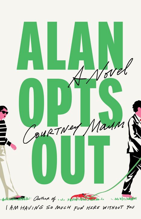 Text: "ALAN OPTS OUT", "COVER TO COME", "A NOVEL", "Courtney Maum". Schwarzes Design mit rotem Rechteck.