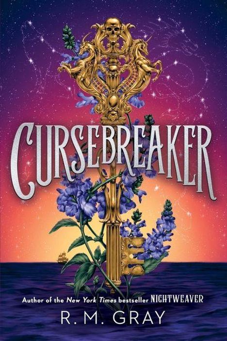Text: "CURSEBREAKER"; "R. M. Gray". Illustration: Goldener Schlüssel mit Schädel und Blumen, violetter Himmel.