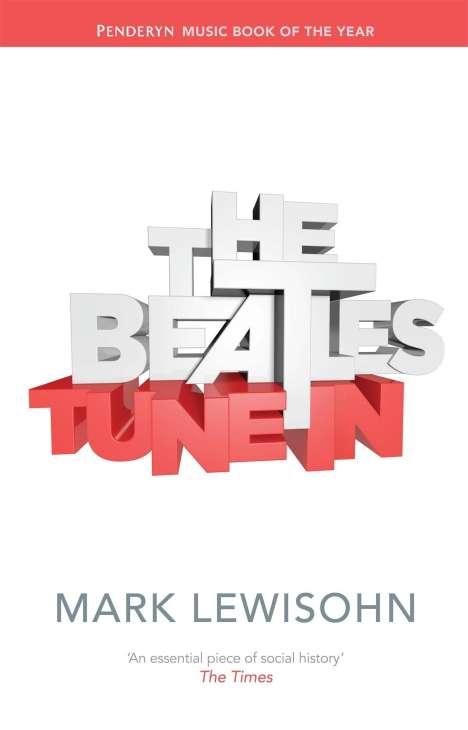 Mark Lewisohn: Beatles - All These Years: Tune In. Volume 1, Buch