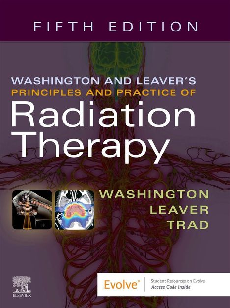 Charles M. Washington (Senior Director of Hospital Administration in Radiation Oncology, Memorial Sloan-Kettering Cancer Center): Washington, C: Washington &amp; Leaver's Principles and Practice, Buch