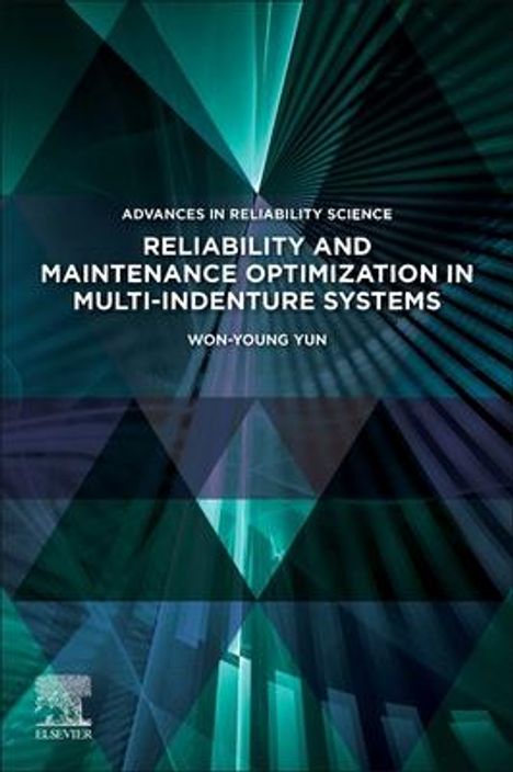 Won-Young Yun: Reliability and Maintenance Optimization in Multi-Indenture Systems, Buch