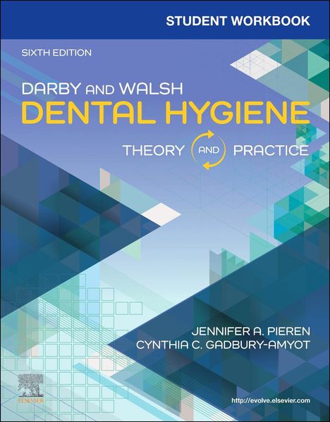 Jennifer A Pieren: Pieren, J: Student Workbook for Darby &amp; Walsh Dental Hygiene, Buch