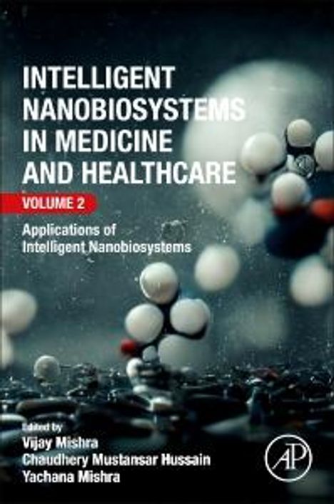 Intelligent Nanobiosystems in Medicine and Healthcare, Volume 2, Buch