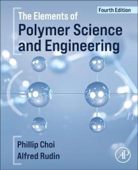 Alfred Rudin: The Elements of Polymer Science and Engineering, Buch