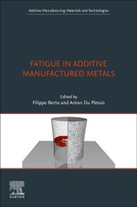 Fatigue in Additive Manufactured Metals, Buch