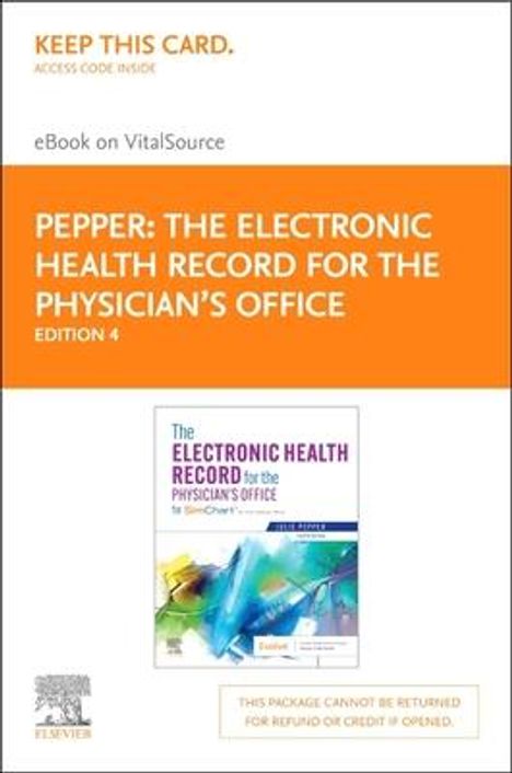 Julie Pepper: The Electronic Health Record for the Physician's Office Elsevier eBook on Vitalsource (Retail Access Card): For Simchart for the Medical Office, Buch