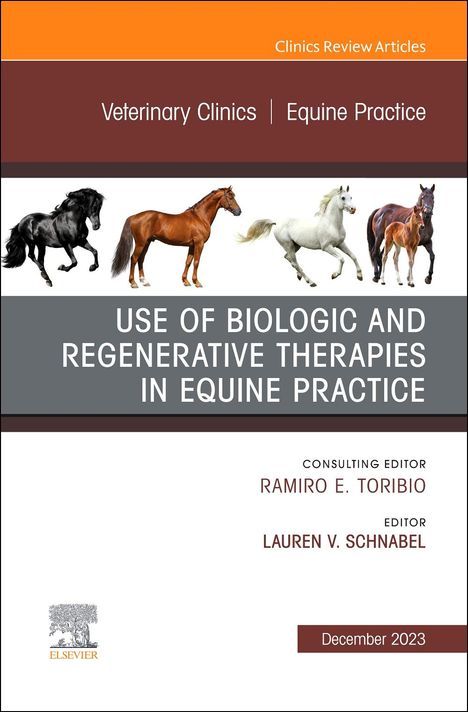 Use of Biologic and Regenerative Therapies in Equine Practice, an Issue of Veterinary Clinics of North America: Equine Practice, Buch