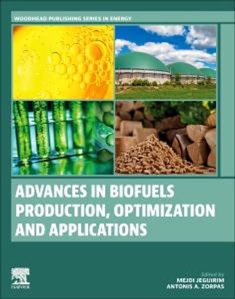 Advances in Biofuels Production, Optimization and Applications, Buch