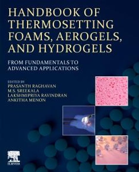 Handbook of Thermosetting Foams, Aerogels, and Hydrogels: From Fundamentals to Advanced Applications, Buch
