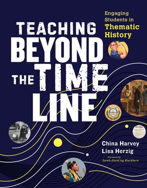 Lisa Herzig: Teaching Beyond the Timeline, Buch