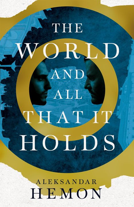 Aleksandar Hemon: The World and All That It Holds, Buch