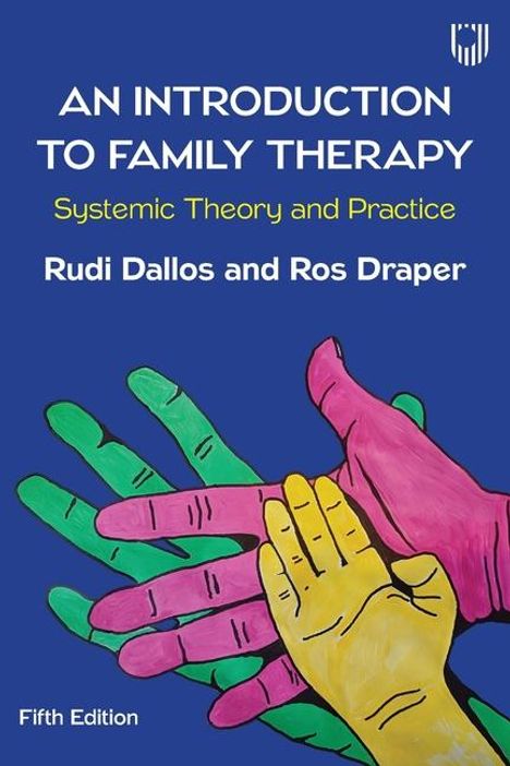 Ros Draper: An Introduction to Family Therapy: Systemic Theory and Practice, Buch