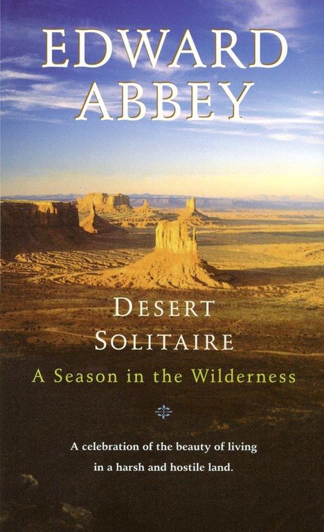 Edward Abbey: Desert Solitaire: A Season in the Wilderness, Buch
