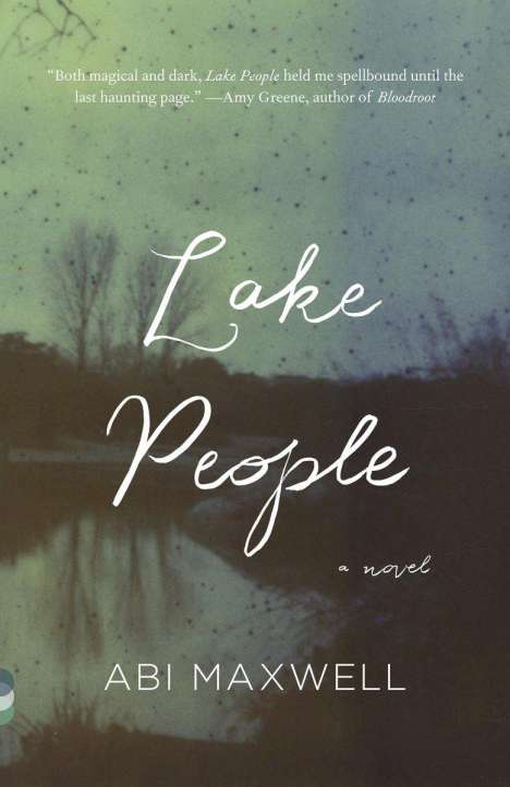 Abi Maxwell: Lake People, Buch
