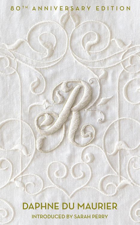 "80th Anniversary Edition. Daphne du Maurier. Introduced by Sarah Perry." Verzierter Buchstabe "R" auf hellem Grund.
