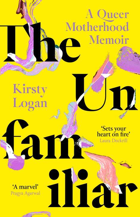 Kirsty Logan: The Unfamiliar, Buch