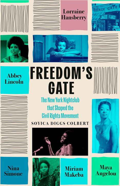 „FREEDOM’S GATE. The New York Nightclub that Shaped the Civil Rights Movement. Soyica Diggs Colbert.“ Fotos von bekannten Persönlichkeiten.