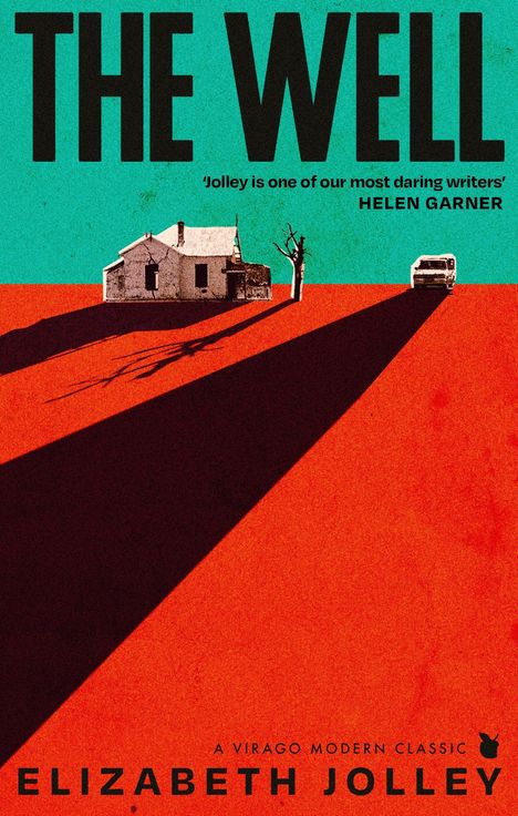 „THE WELL“, Zitat von Helen Garner. Illustration eines Hauses, Baumes und Autos in wüstenartiger Landschaft.