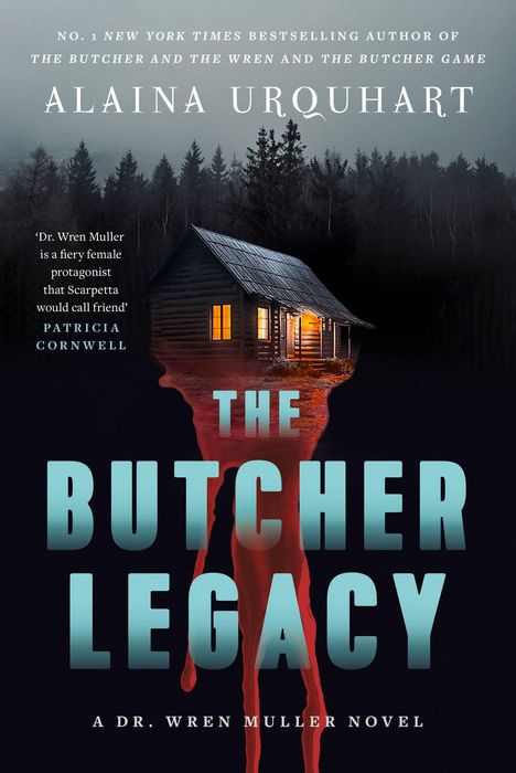 Titel: THE BUTCHER LEGACY. Autor: Alaina Urquhart. Eine Hütte im Wald, beleuchtet, mit blutartig rotem Fluss im Vordergrund.
