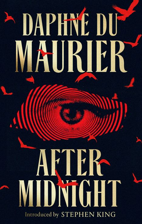 "DAPHNE DU MAURIER", "AFTER MIDNIGHT", "Introduced by STEPHEN KING"; rotes Auge, umgeben von roten Vögeln.