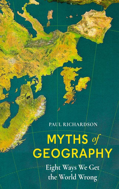 Paul Richardson: Myths of Geography, Buch