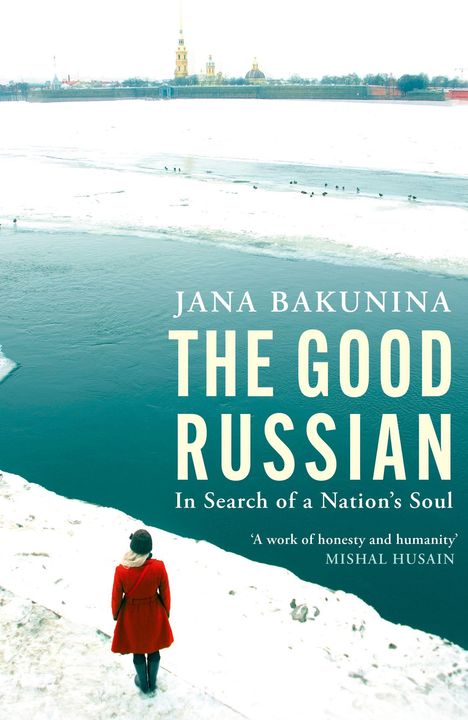 "Jana Bakunina: The Good Russian. In Search of a Nation's Soul." Eine Person in rotem Mantel steht am Fluss im Schnee.