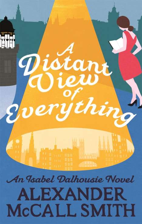Alexander McCall Smith: A Distant View of Everything, Buch
