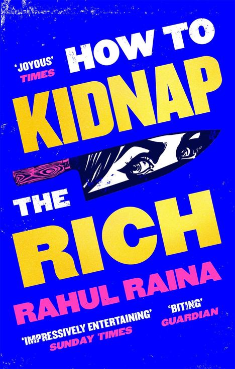 Rahul Raina: How to Kidnap the Rich, Buch